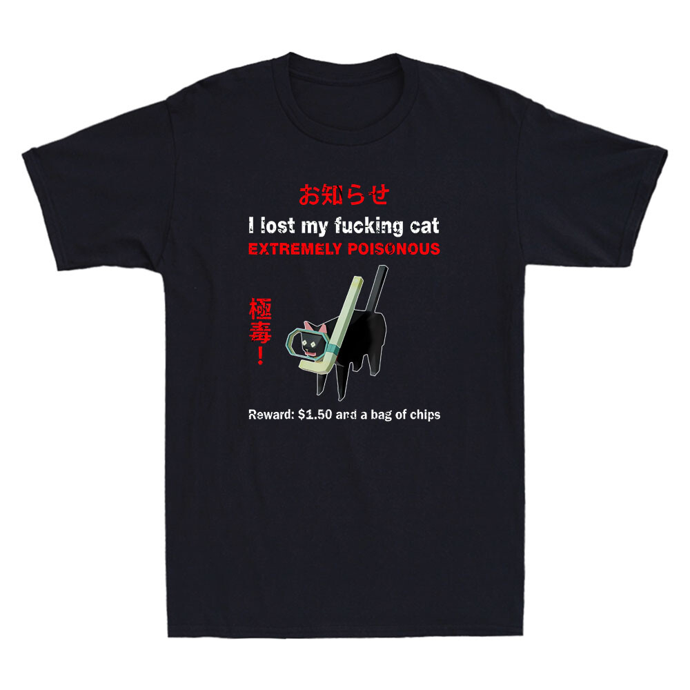 I Lost My Fvcking Cat Extremel - Street Fashion Quotes avis et prix
