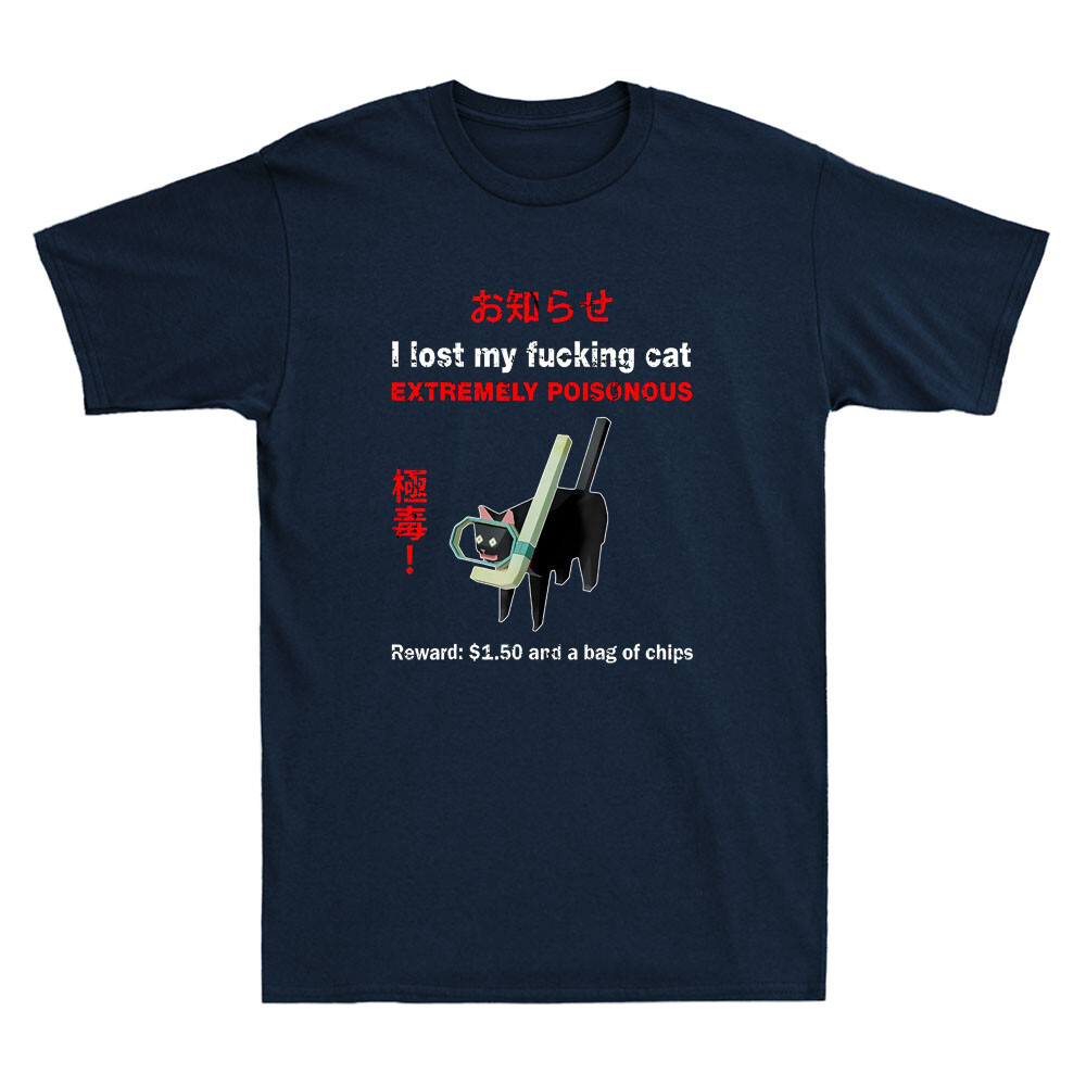 I Lost My Fvcking Cat Extremel - Street Fashion Quotes avis et prix