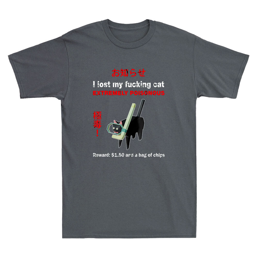 I Lost My Fvcking Cat Extremel - Street Fashion Quotes avis et prix