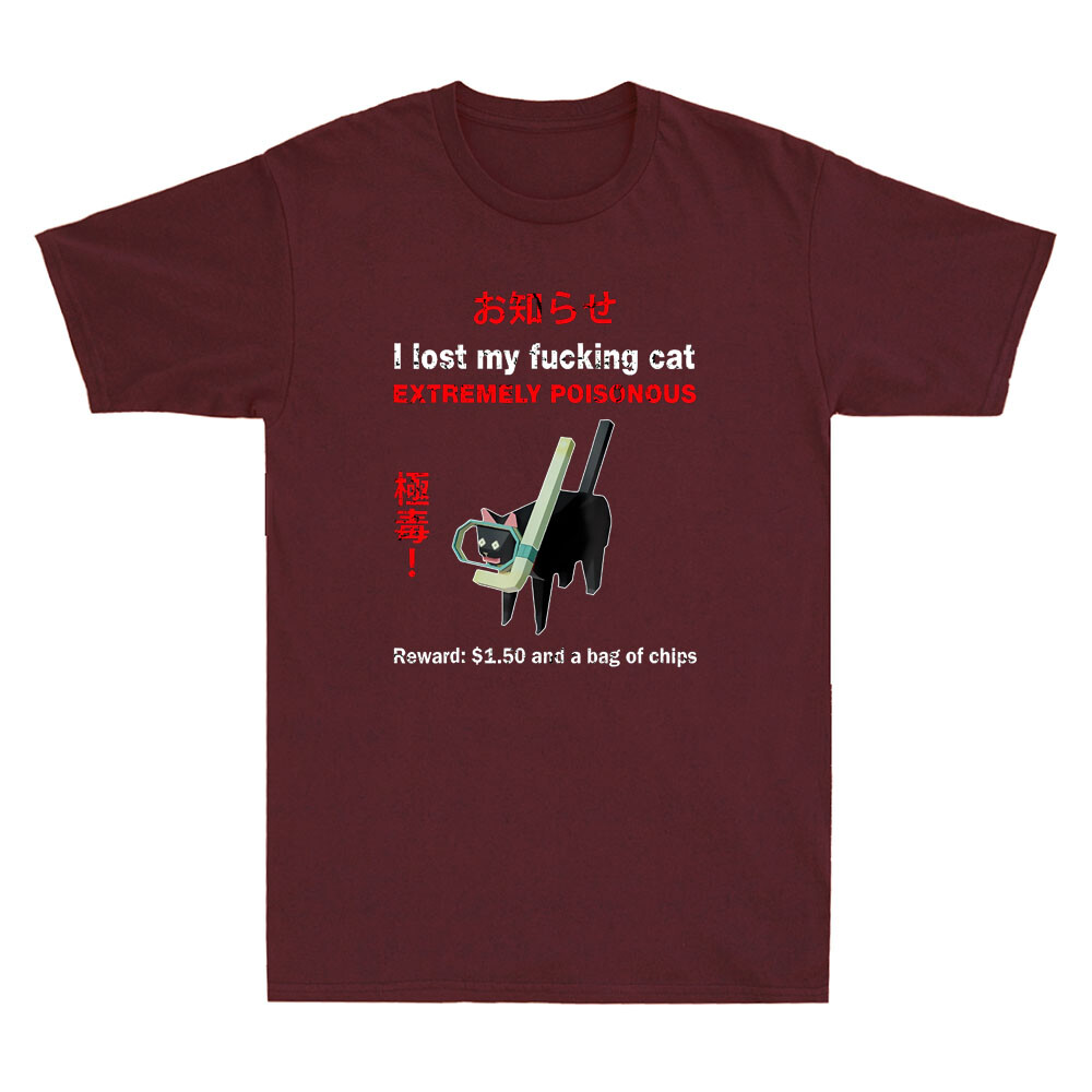 I Lost My Fvcking Cat Extremel - Street Fashion Quotes avis et prix