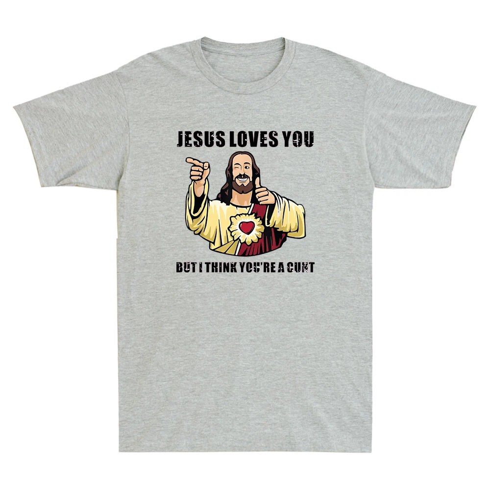 Jesus Loves You I Think You're - Street Fashion Quotes avis et prix