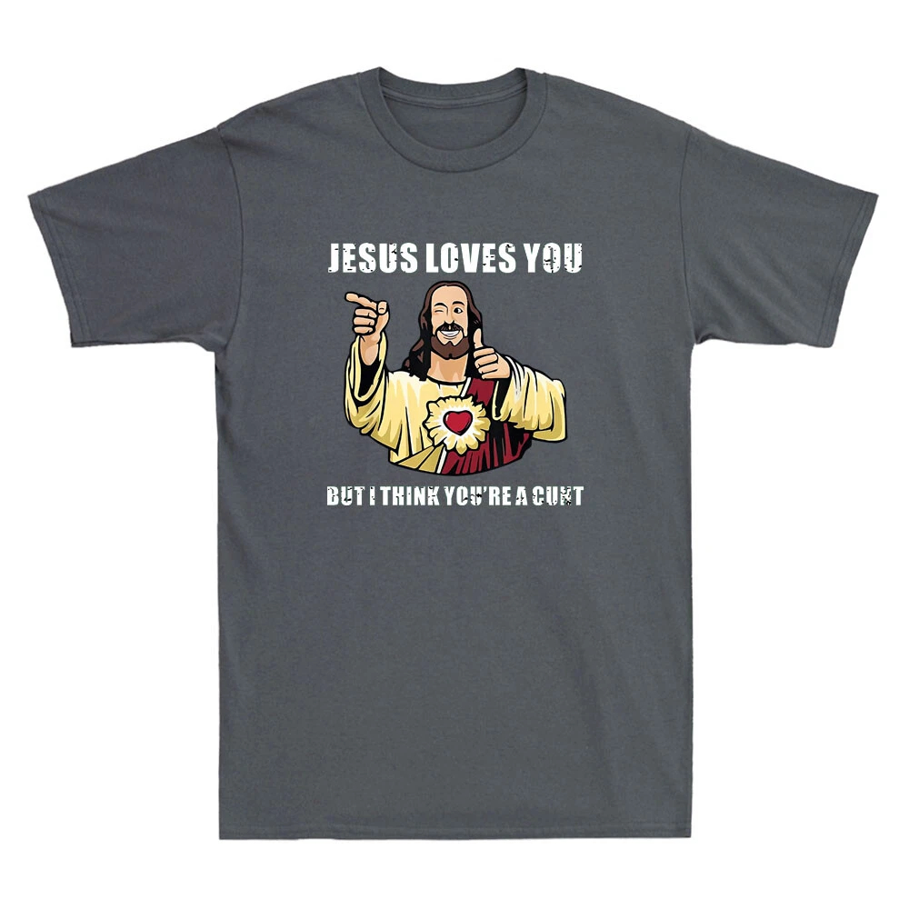 Jesus Loves You I Think You're - Street Fashion Quotes avis et prix